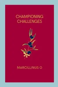 Championing Challenges - O Marcillinus