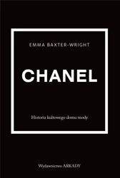 Chanel. Historia kultowego domu mody - Emma Baxter-Wright