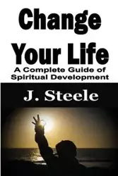 Change Your Life - Steele J.