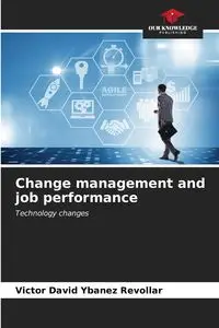 Change management and job performance - Victor David Ybañez Revollar