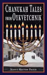 Chanukah Tales from Oykvetchnik - Davis Scott Hilton