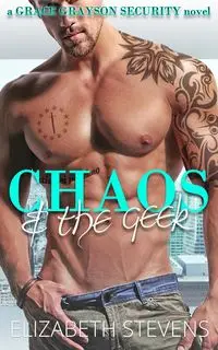 Chaos & the Geek - Elizabeth Stevens