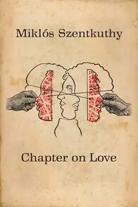 Chapter On Love - Szentkuthy Miklós