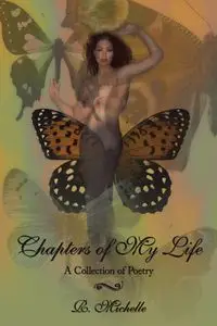 Chapters of My Life - Michelle R.