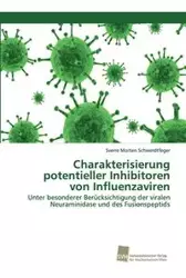 Charakterisierung potentieller Inhibitoren von Influenzaviren - Schwerdtfeger Sverre Morten