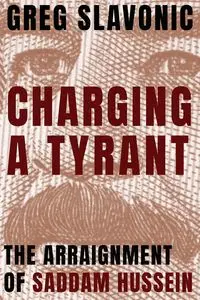 Charging a Tyrant - Greg Slavonic