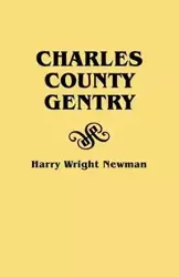 Charles County Gentry - Harry Newman Wright