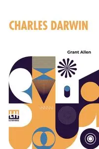 Charles Darwin - Allen Grant