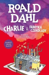 Charlie i fabryka czekolady, Roald Dahl, Al Bryth - Roald Dahl