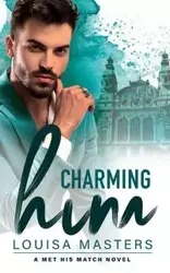 Charming Him - Louisa Masters