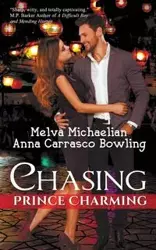 Chasing Prince Charming - Melva Michaelian