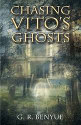 Chasing Vito's Ghosts - Benyue G.R.