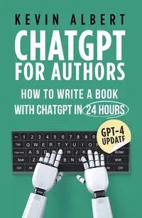 ChatGPT for Authors - Albert Kevin