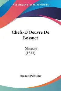 Chefs-D'Oeuvre De Bossuet - Heuguet Publisher