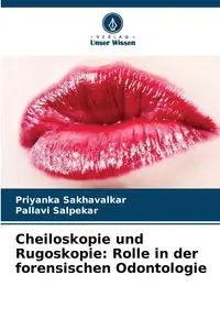 Cheiloskopie und Rugoskopie - Sakhavalkar Priyanka