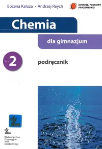 Chemia. GIM kl. 2. Chemia dla gimnazjum. Podręcznik. Kałuża, B.  2009 - Bożena Kałuża, Andrzej Reych