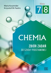 Chemia SP 7 i 8 zbiór zadań OE - Maria Koszmider, Krzysztof M.Pazdro