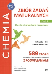 Chemia Zbiór zadań maturalnych Chemia nieorganiczna i organiczna Lata 2010–2022 część 2 poziom rozszerzony 589 zadań Centralnej Komisji Egzaminacyjnej z rozwiązaniami - Piotr Kosztołowicz