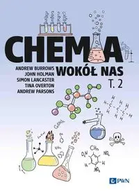 Chemia wokół nas Tom 2 - Andrew Burrows, John Holman, Simon Lancaster, Tina Overton, Andrew Parsons