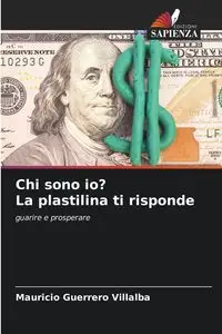 Chi sono io? La plastilina ti risponde - Mauricio Guerrero Villalba