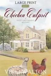 Chicken Culprit (Large Print) - Walton Vikki