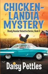 Chickenlandia Mystery - Daisy Pettles