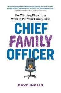 Chief Family Officer - Dave Inglis