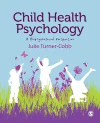 Child Health Psychology - Julie Turner-Cobb