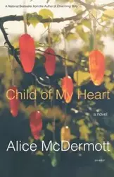 Child of My Heart - Alice McDermott