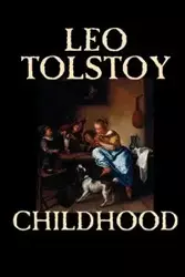 Childhood by Leo Tolstoy, Literary Collections, Biography & Autobiography - Leo Tolstoy