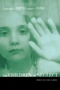 Children of Neglect - Margaret Smith