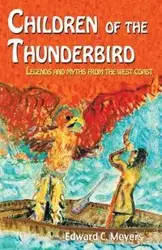 Children of the Thunderbird - Meyers E C