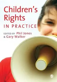 Children's Rights in Practice - Jones Phil