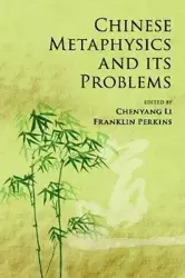 Chinese Metaphysics and its Problems - Li Edited by  Chenyang, Franklin Edited by  Perkins