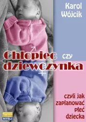 Chłopiec czy dziewczynka... (Wersja elektroniczna (PDF)) - Karol Wójcik