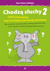 Chodzą słuchy 2. czyli ćwiczenia usprawniające... - Anna Tońska-Szyfelbein