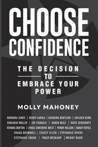 Choose Confidence - Molly Mahoney