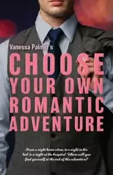 Choose Your Own Romantic Adventure - Palmer Vanessa