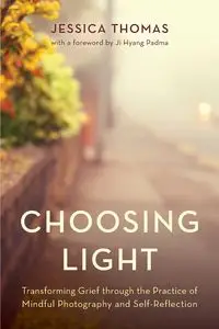 Choosing Light - Thomas Jessica