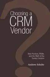 Choosing a Crm Vendor - Andrew Schultz