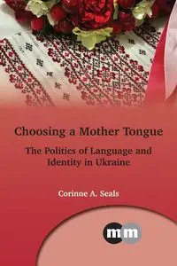 Choosing a Mother Tongue - Corinne A. Seals