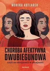 Choroba afektywna dwubiegunowa... - Monika Kotlarek