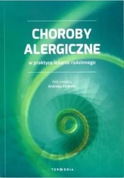 Choroby alergiczne w praktyce lekarza rodzinnego - red. Andrzej Emeryk