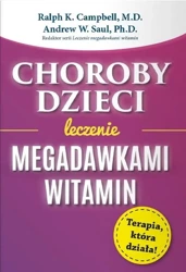 Choroby dzieci. Leczenie megadawkami witamin - Ralph K. Campbell, Andrew Saul W.