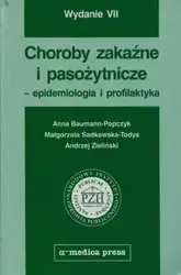 Choroby zakaźne i pasożytnicze epidemiologia i profilaktyka - Anna Baumann-Popczyk, Małgorzata Sadkowska-Todys, Andrzej Zieliński