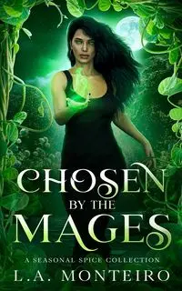 Chosen by the Mages - Monteiro L. A.