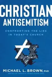 Christian Antisemitism - Michael Brown L