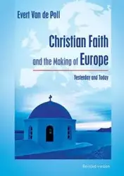 Christian Faith and the Making of Europe - Van de Poll Evert