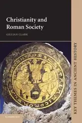 Christianity and Roman Society - Clark Gillian