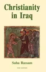 Christianity in Iraq, New Edition - Rassam Suha